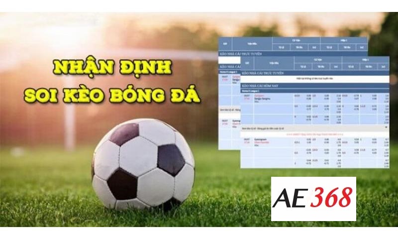 Nhận định kèo bóng Ae368