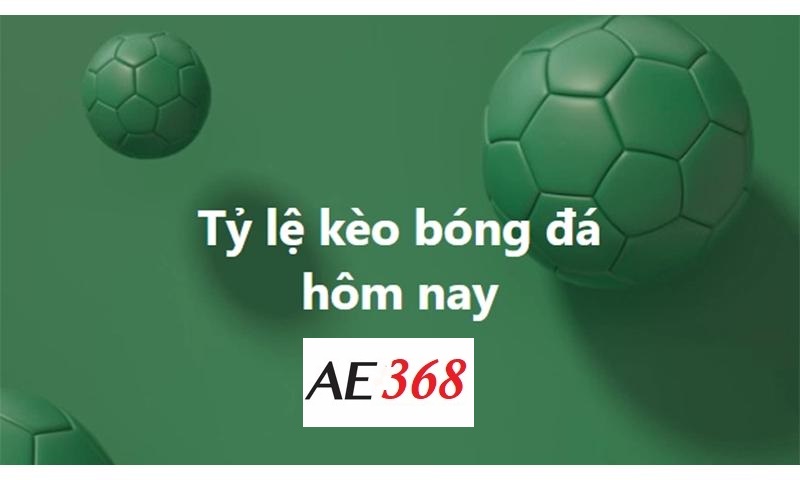 Cách nhận định kèo bóng Ae368 chuẩn xác.